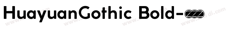 HuayuanGothic Bold字体转换